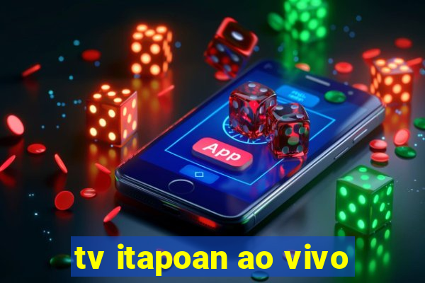 tv itapoan ao vivo